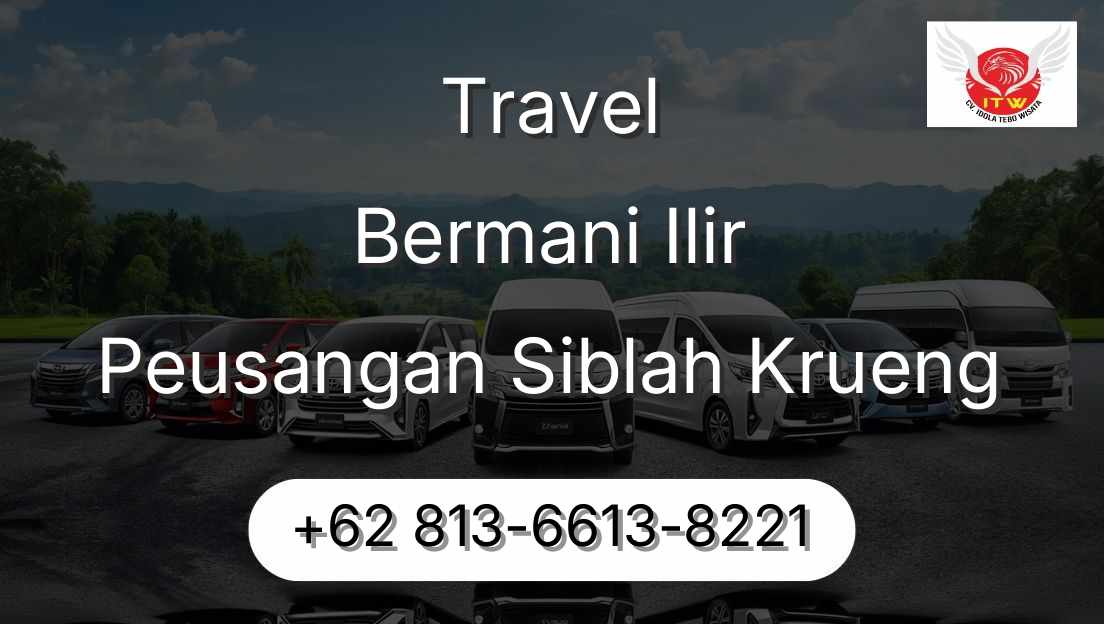 Travel Bermani Ilir Peusangan Siblah Krueng