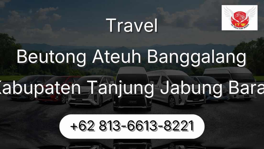 Travel Beutong Ateuh Banggalang Kabupaten Tanjung Jabung Barat