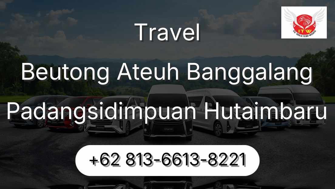 Travel Beutong Ateuh Banggalang Padangsidimpuan Hutaimbaru