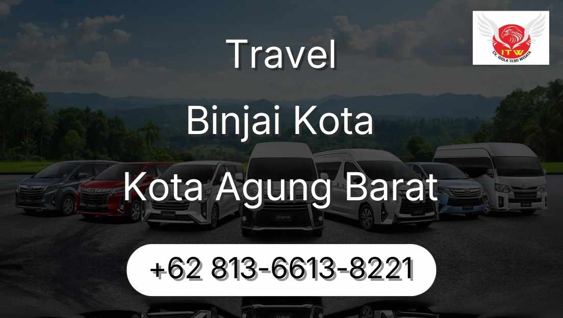 Travel Binjai Kota Kota Agung Barat