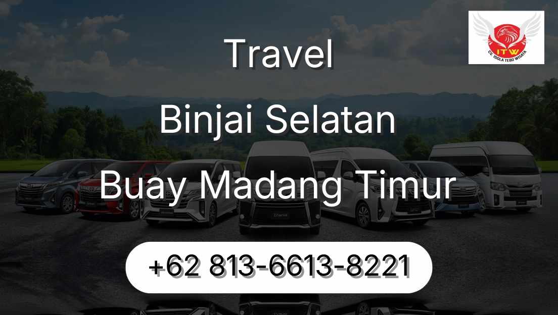 Travel Binjai Selatan Buay Madang Timur
