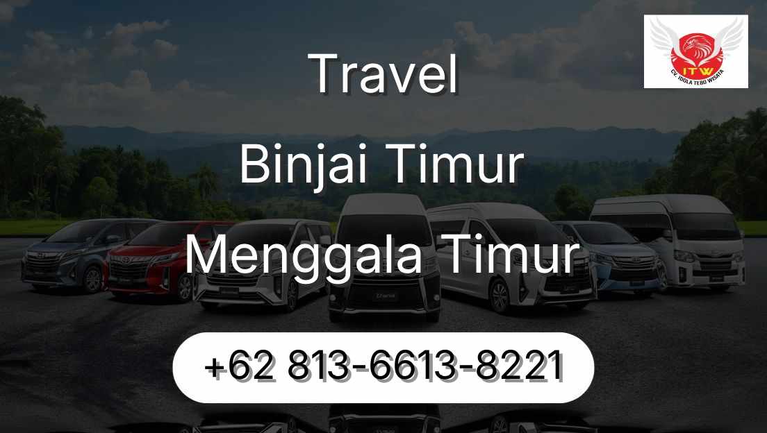 Travel Binjai Timur Menggala Timur