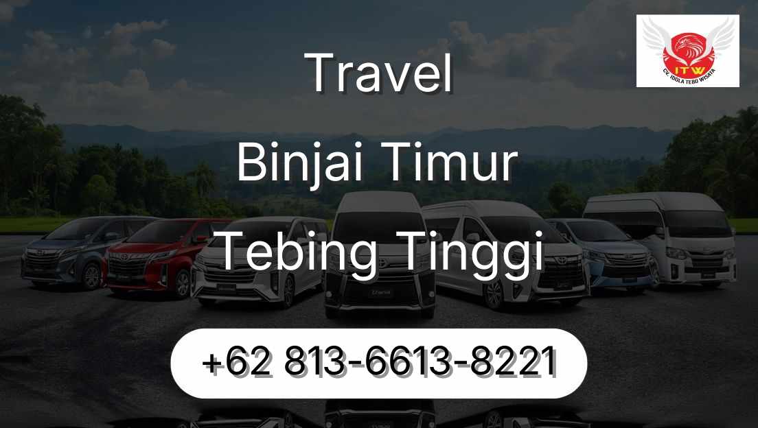 Travel Binjai Timur Tebing Tinggi