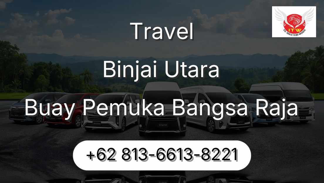Travel Binjai Utara Buay Pemuka Bangsa Raja