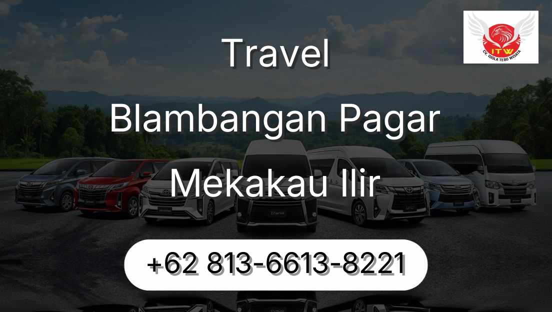 Travel Blambangan Pagar Mekakau Ilir