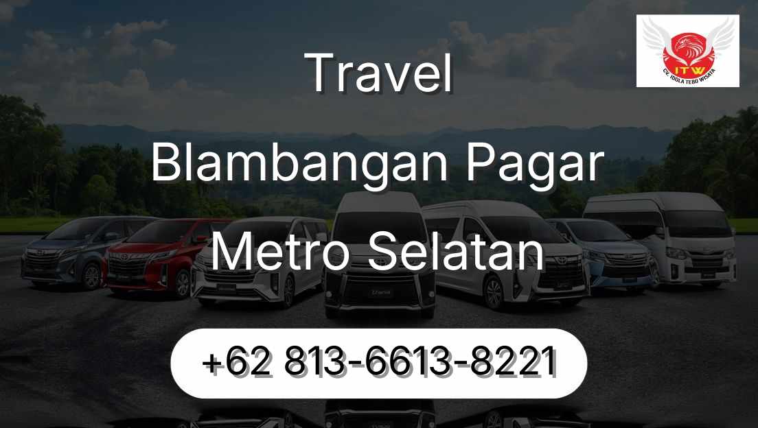 Travel Blambangan Pagar Metro Selatan