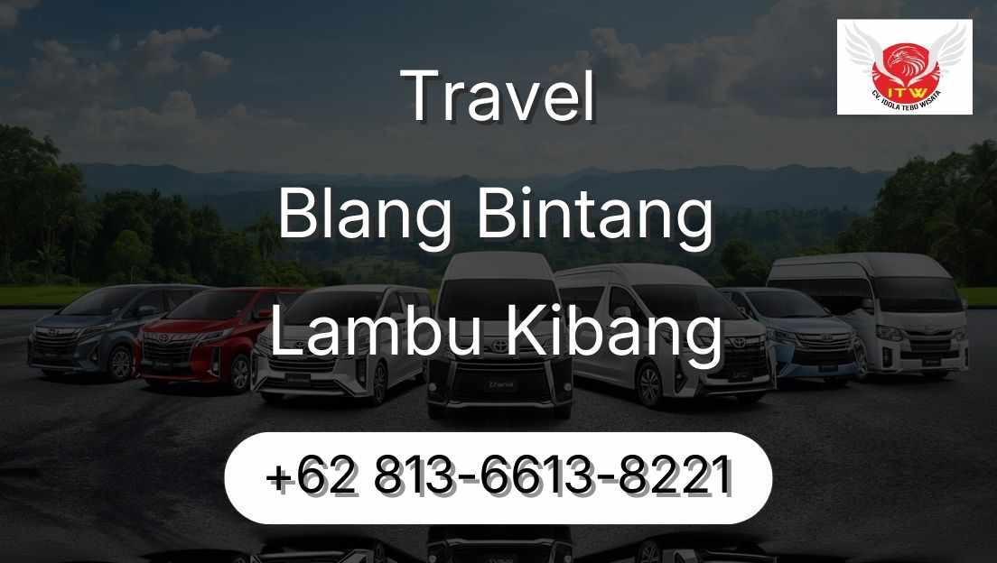 Travel Blang Bintang Lambu Kibang