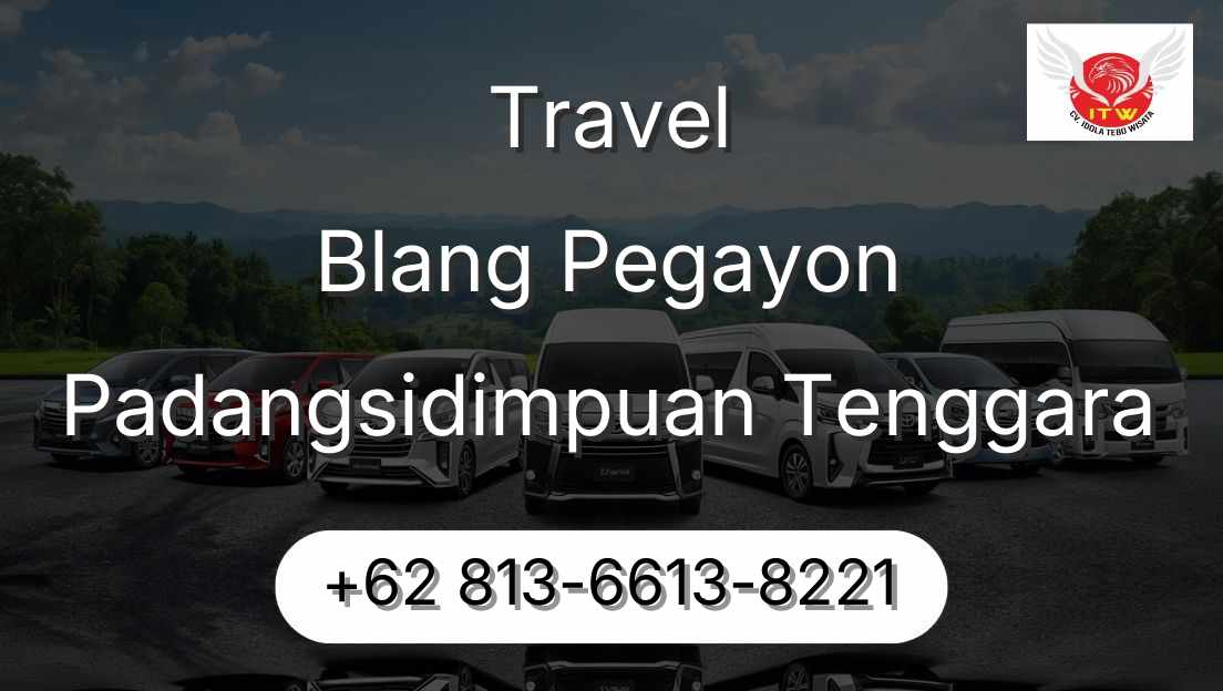 Travel Blang Pegayon Padangsidimpuan Tenggara
