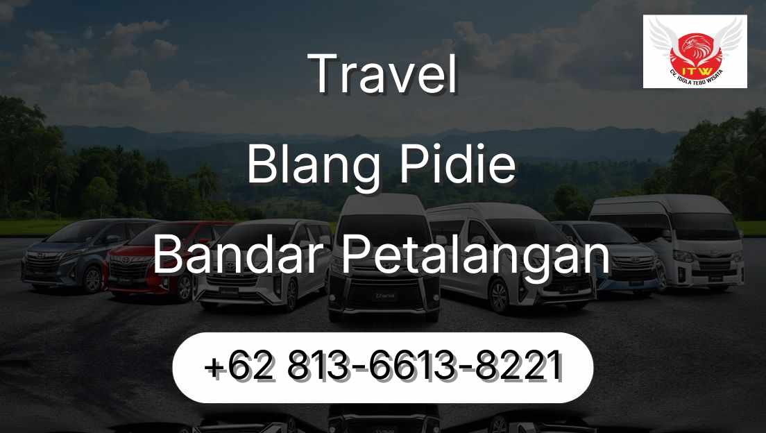 Travel Blang Pidie Bandar Petalangan