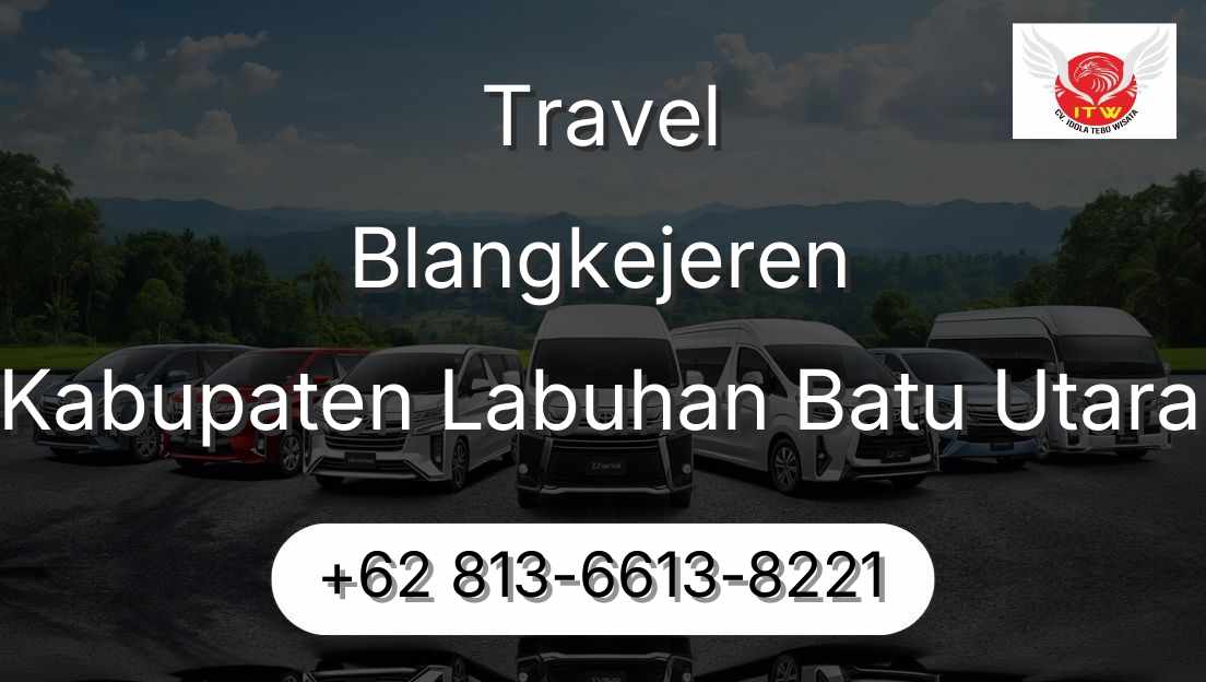 Travel Blangkejeren Kabupaten Labuhan Batu Utara