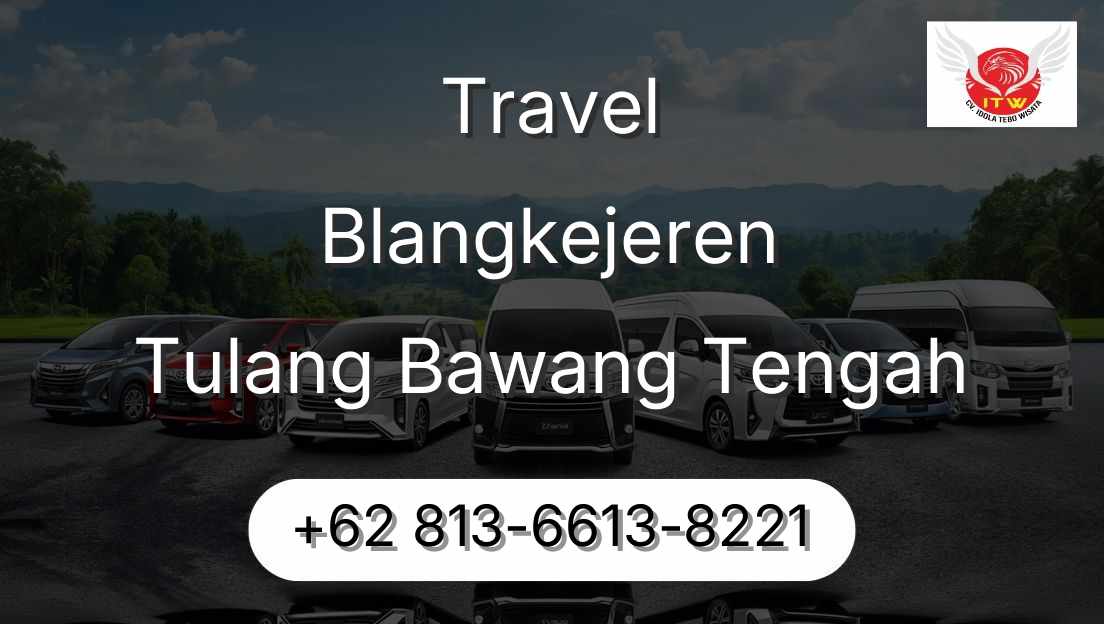 Travel Blangkejeren Tulang Bawang Tengah