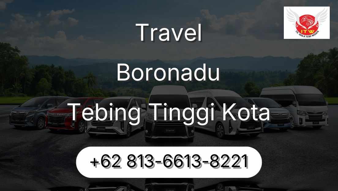 Travel Boronadu Tebing Tinggi Kota