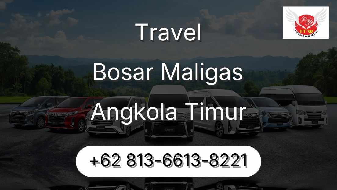Travel Bosar Maligas Angkola Timur