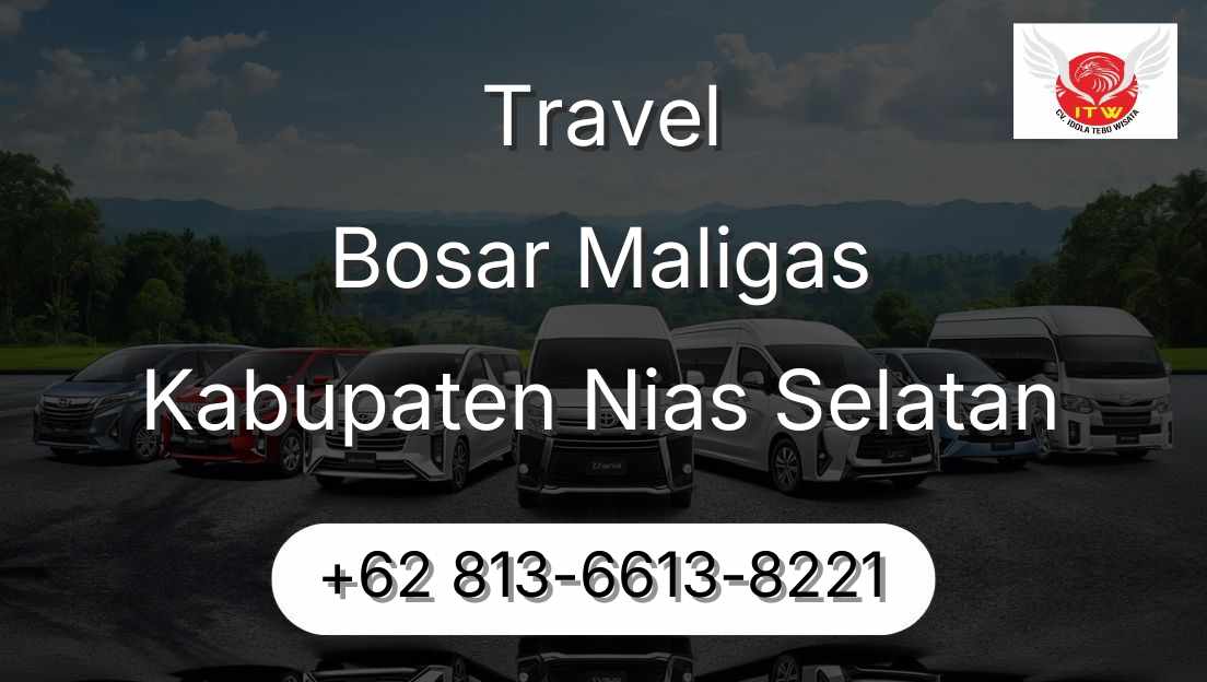 Travel Bosar Maligas Kabupaten Nias Selatan