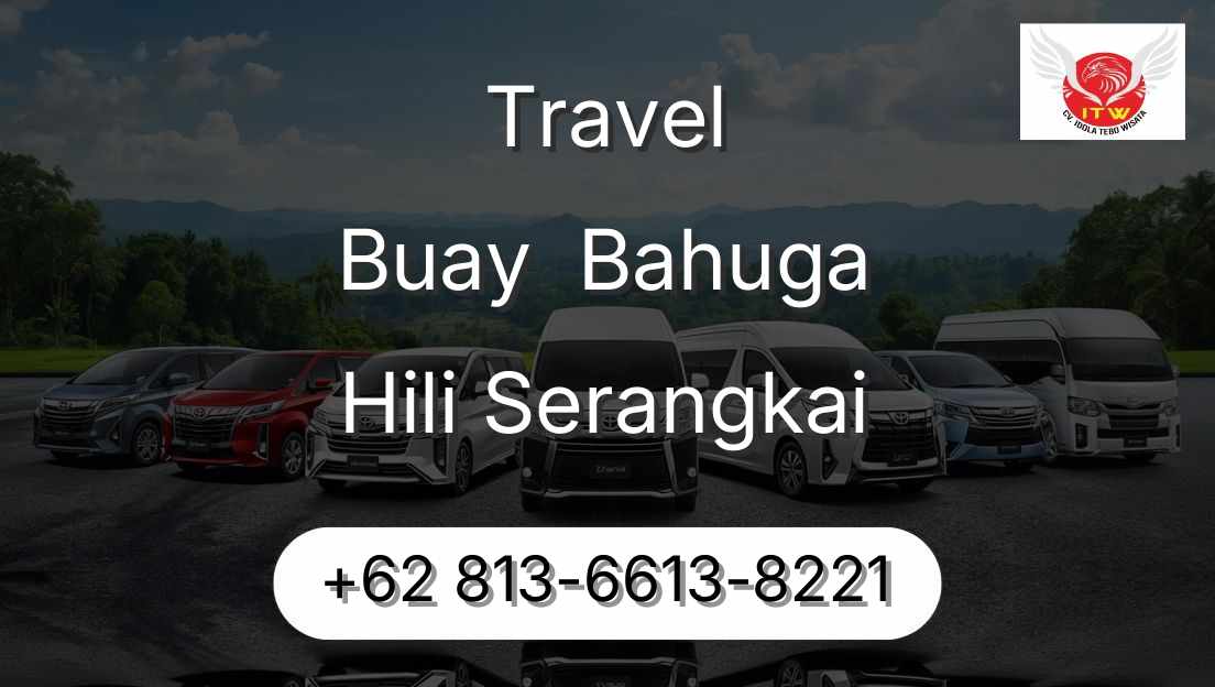 Travel Buay  Bahuga Hili Serangkai