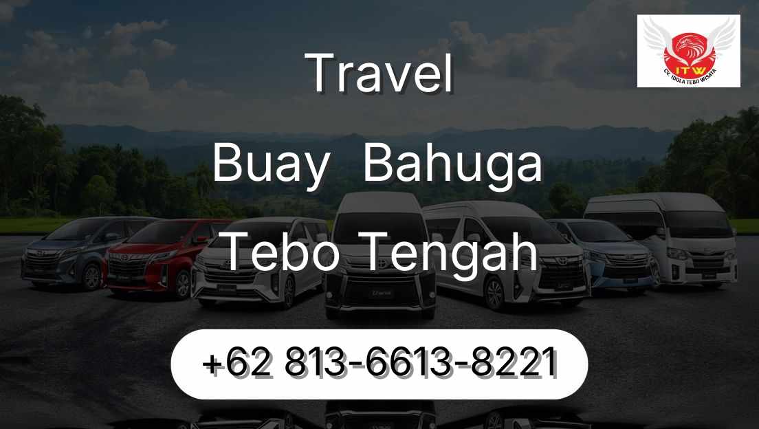 Travel Buay  Bahuga Tebo Tengah
