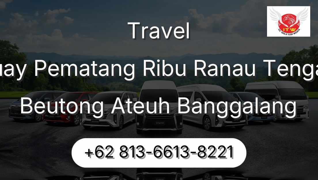 Travel Buay Pematang Ribu Ranau Tengah Beutong Ateuh Banggalang