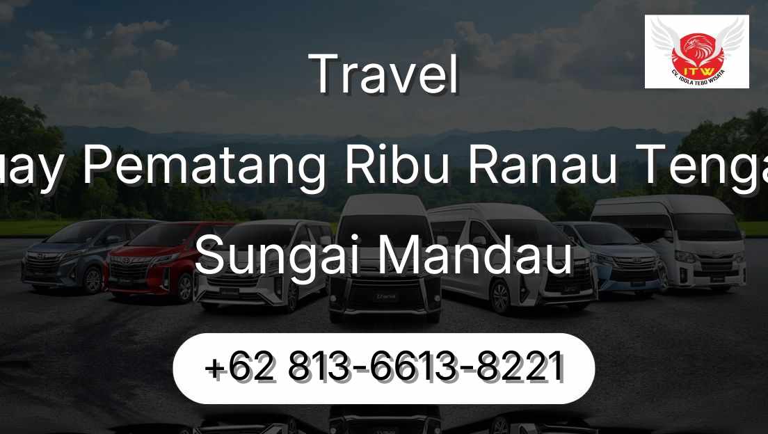 Travel Buay Pematang Ribu Ranau Tengah Sungai Mandau