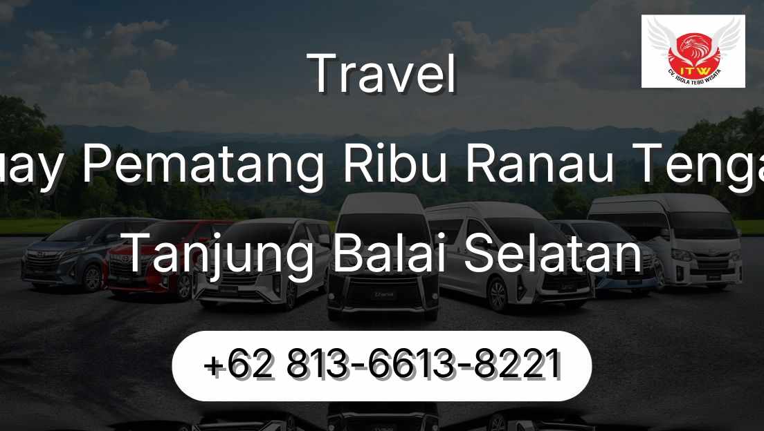 Travel Buay Pematang Ribu Ranau Tengah Tanjung Balai Selatan
