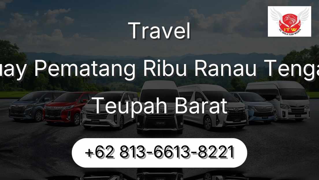 Travel Buay Pematang Ribu Ranau Tengah Teupah Barat