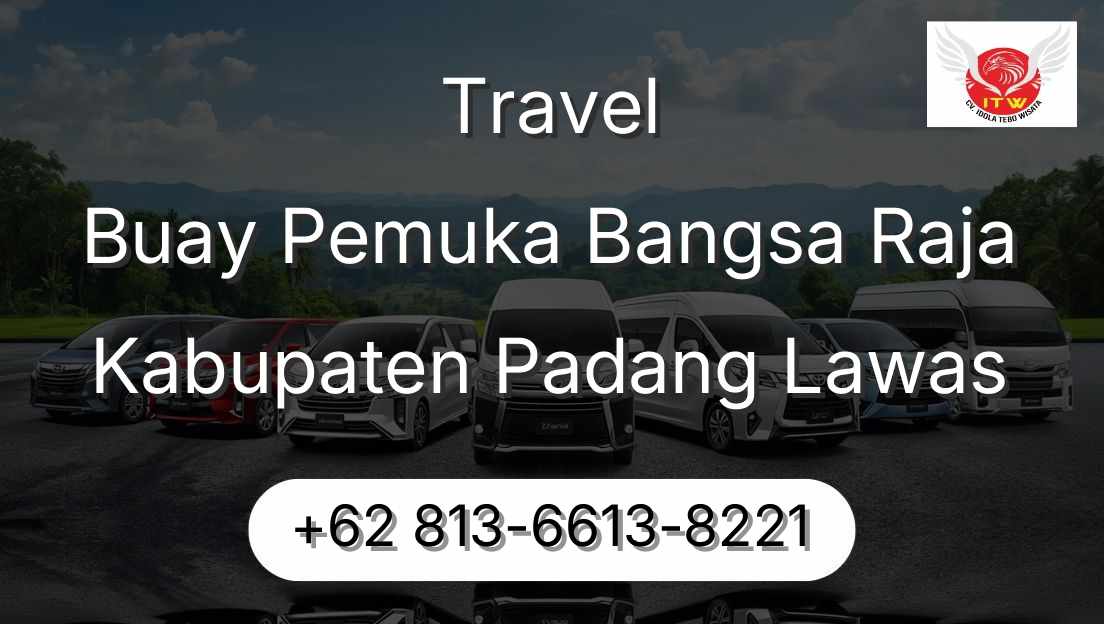 Travel Buay Pemuka Bangsa Raja Kabupaten Padang Lawas