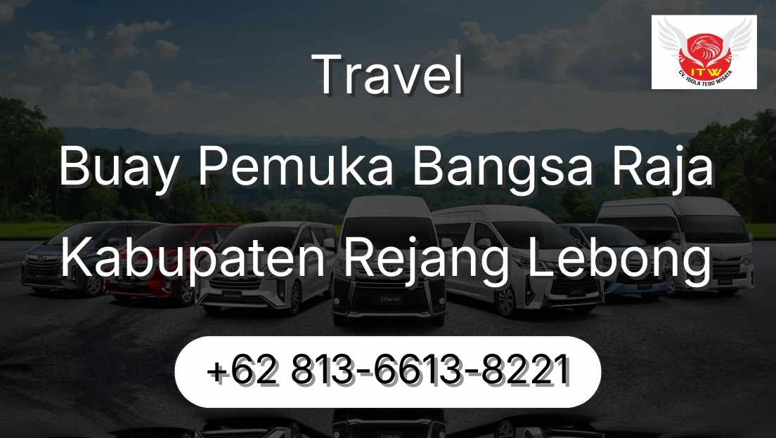 Travel Buay Pemuka Bangsa Raja Kabupaten Rejang Lebong