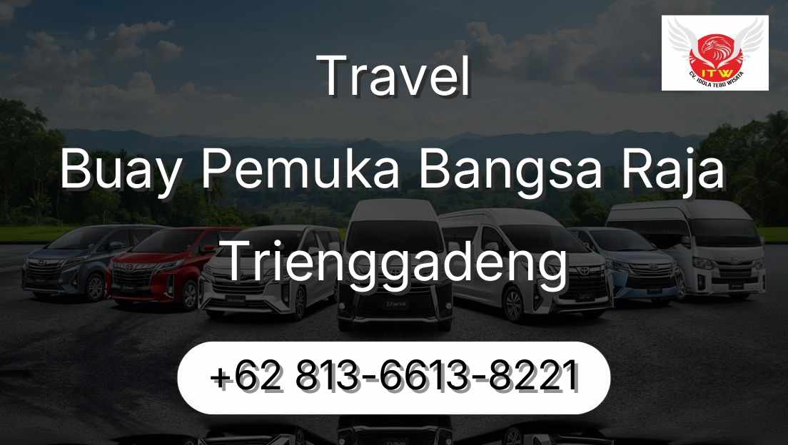 Travel Buay Pemuka Bangsa Raja Trienggadeng