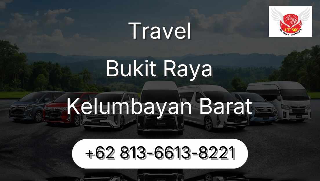 Travel Bukit Raya Kelumbayan Barat