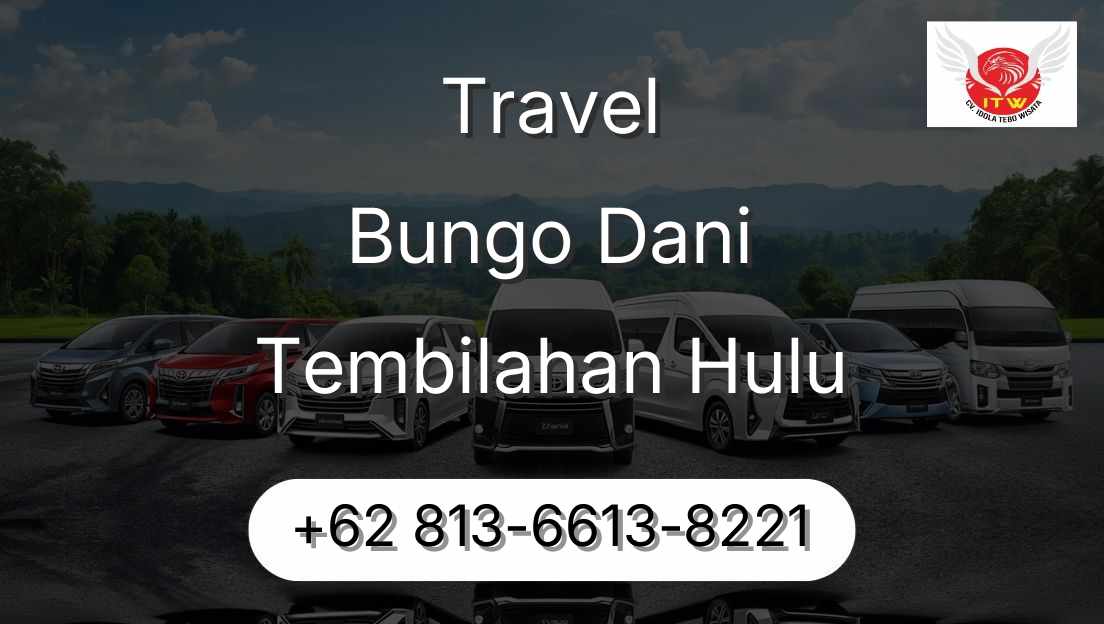 Travel Bungo Dani Tembilahan Hulu