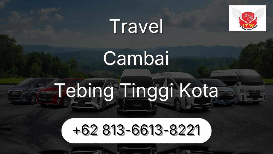 Travel Cambai Tebing Tinggi Kota