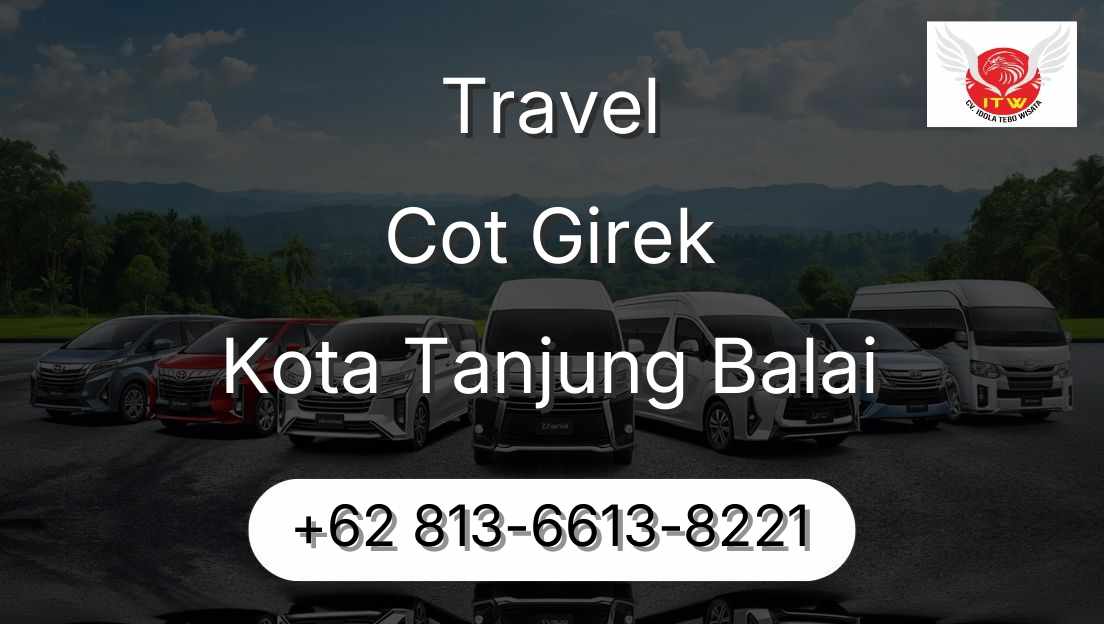 Travel Cot Girek Kota Tanjung Balai