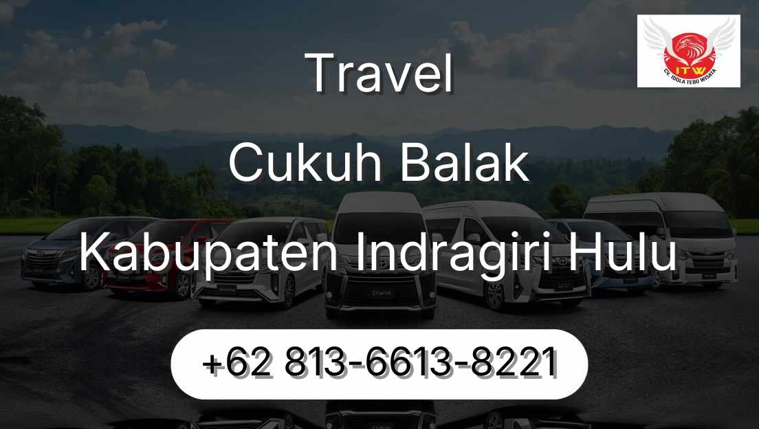 Travel Cukuh Balak Kabupaten Indragiri Hulu