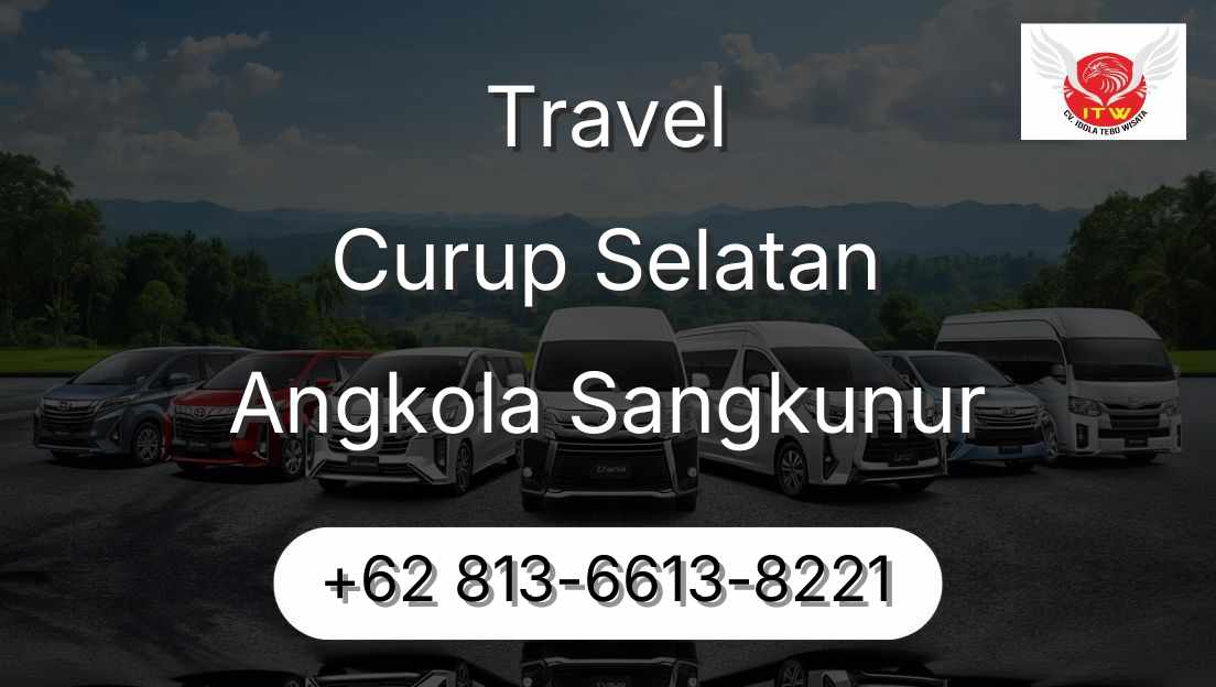 Travel Curup Selatan Angkola Sangkunur