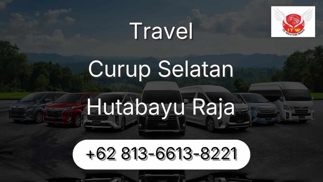 Travel Curup Selatan Hutabayu Raja