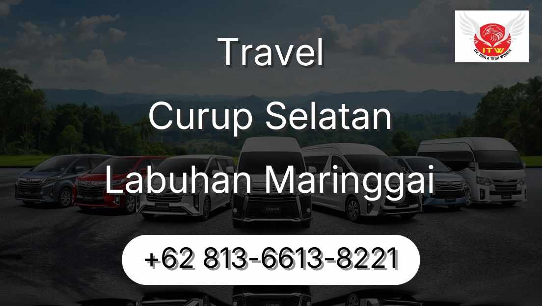 Travel Curup Selatan Labuhan Maringgai
