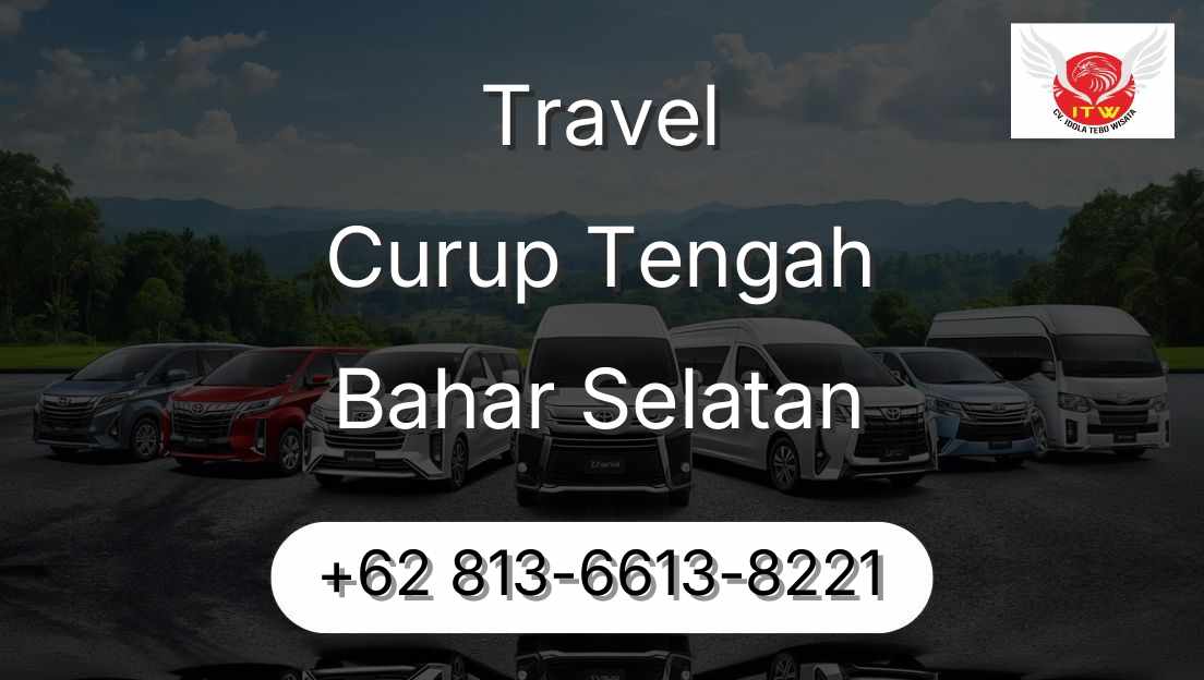 Travel Curup Tengah Bahar Selatan