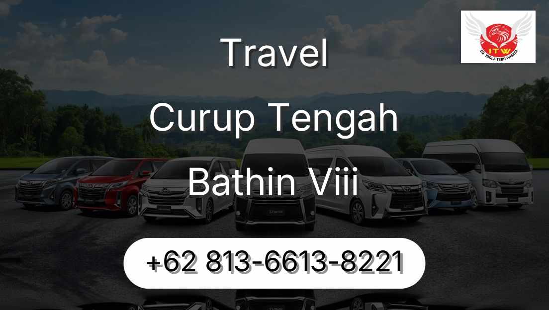 Travel Curup Tengah Bathin Viii