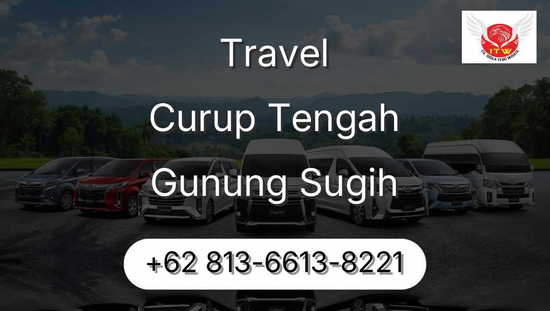 Travel Curup Tengah Gunung Sugih
