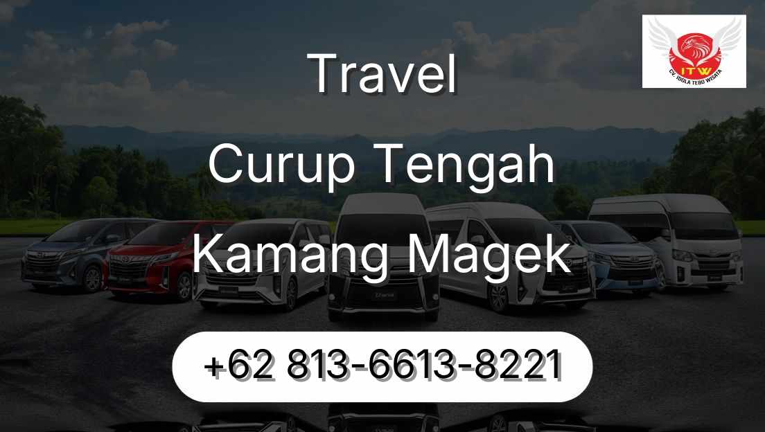 Travel Curup Tengah Kamang Magek