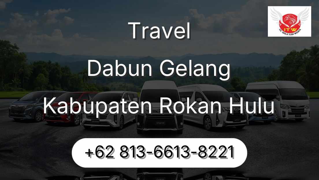 Travel Dabun Gelang Kabupaten Rokan Hulu