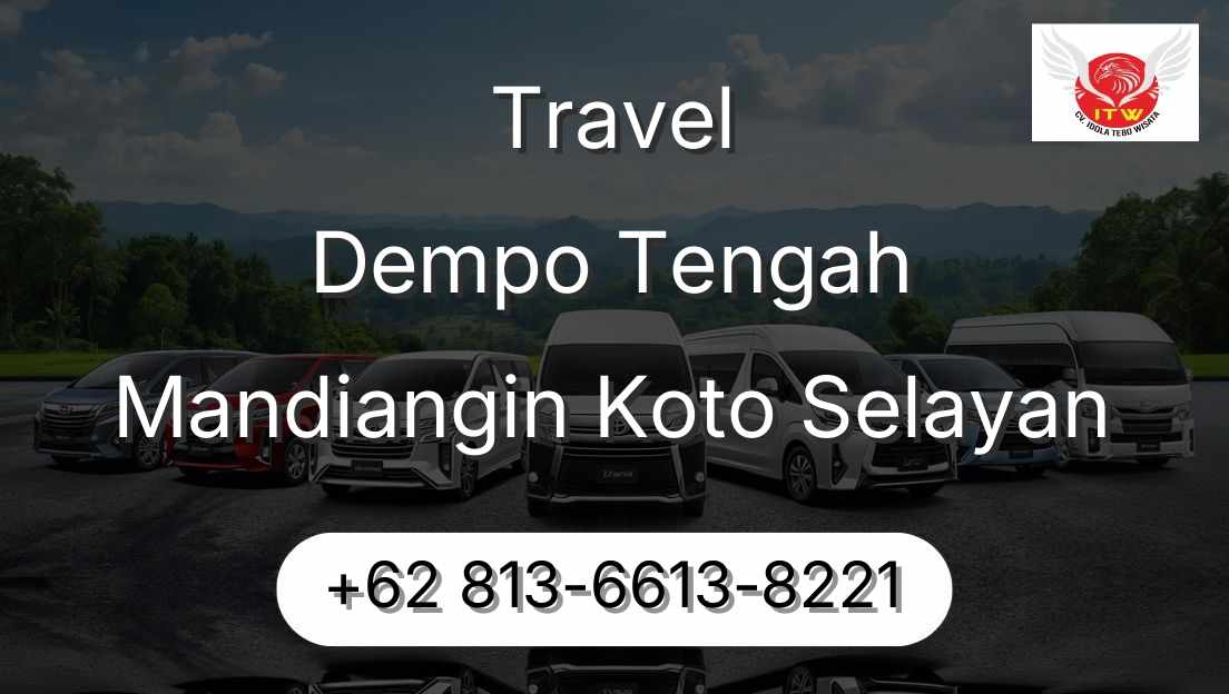 Travel Dempo Tengah Mandiangin Koto Selayan
