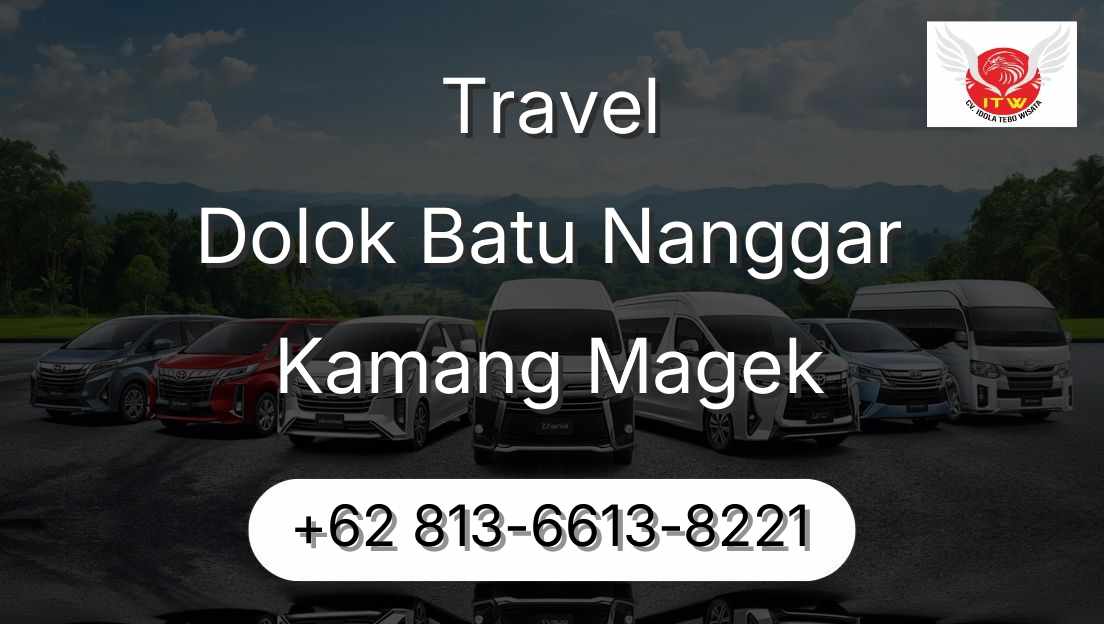 Travel Dolok Batu Nanggar Kamang Magek