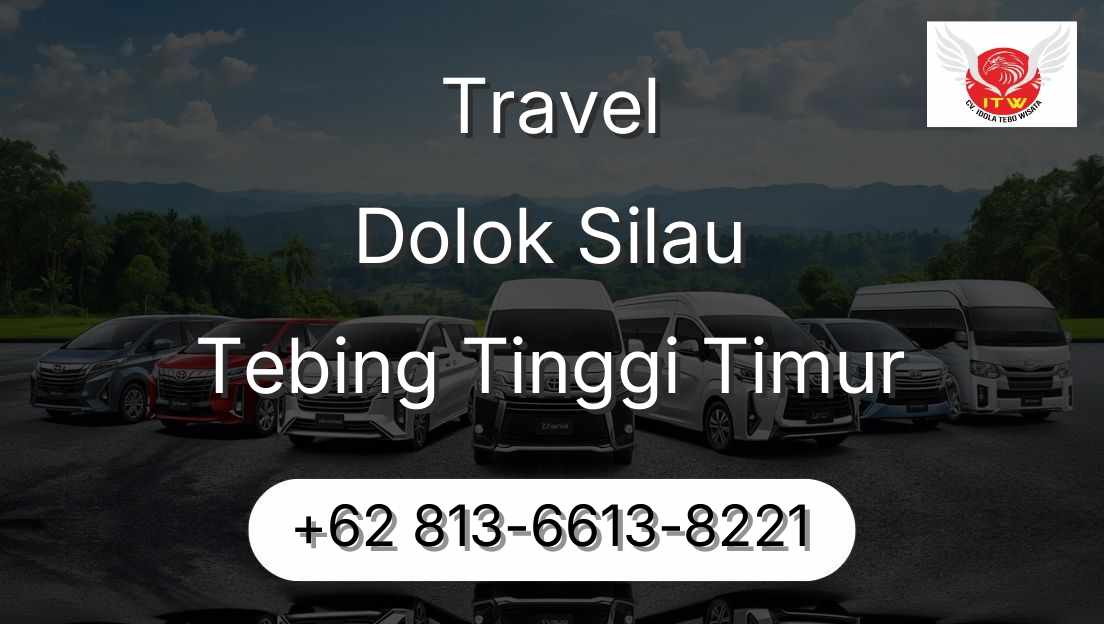 Travel Dolok Silau Tebing Tinggi Timur