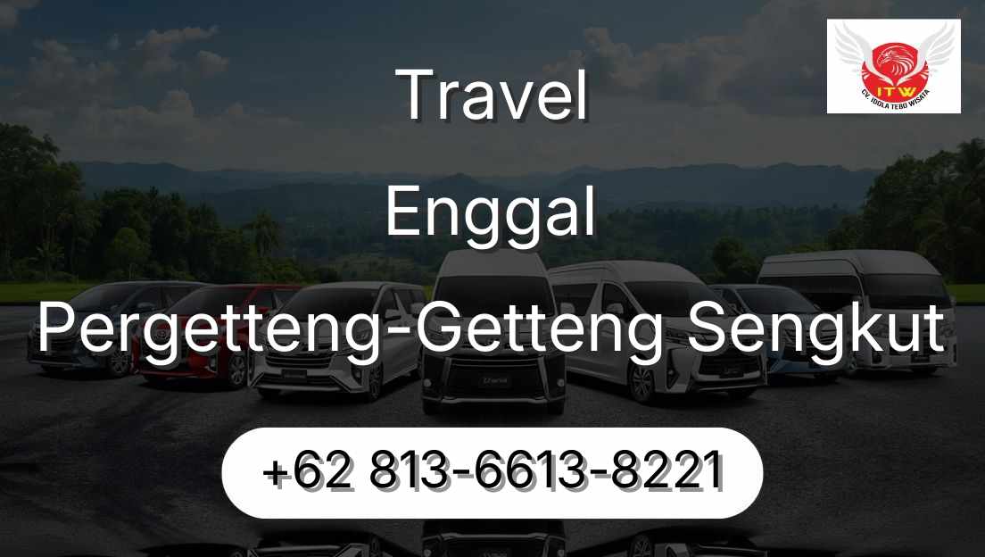 Travel Enggal Pergetteng-Getteng Sengkut