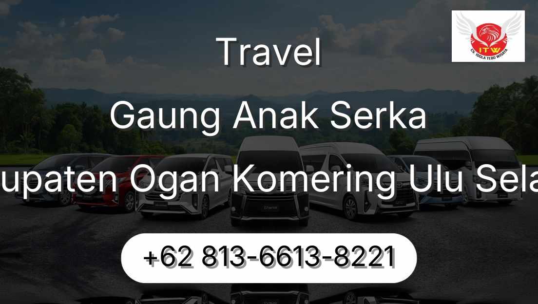Travel Gaung Anak Serka Kabupaten Ogan Komering Ulu Selatan