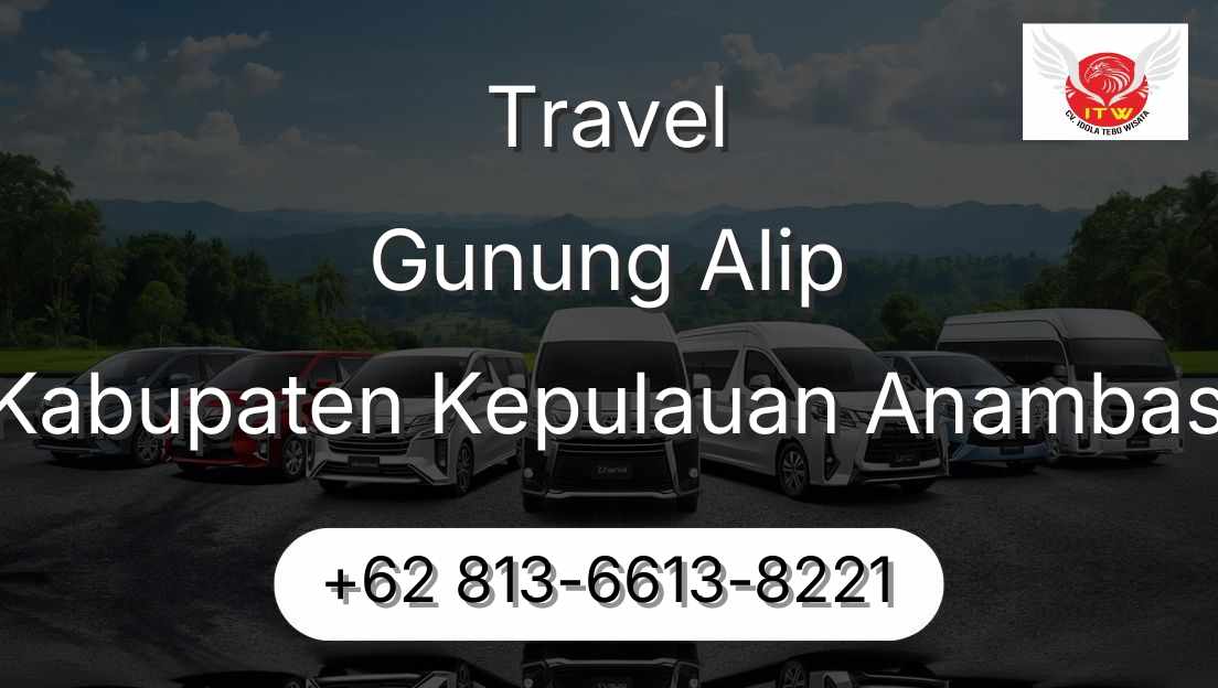 Travel Gunung Alip Kabupaten Kepulauan Anambas