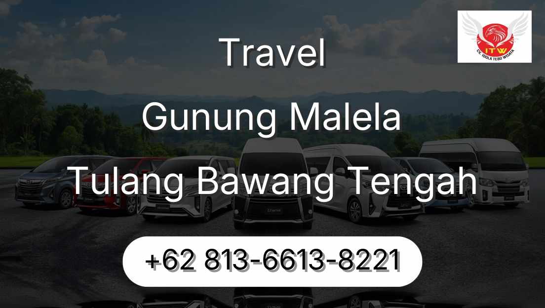 Travel Gunung Malela Tulang Bawang Tengah