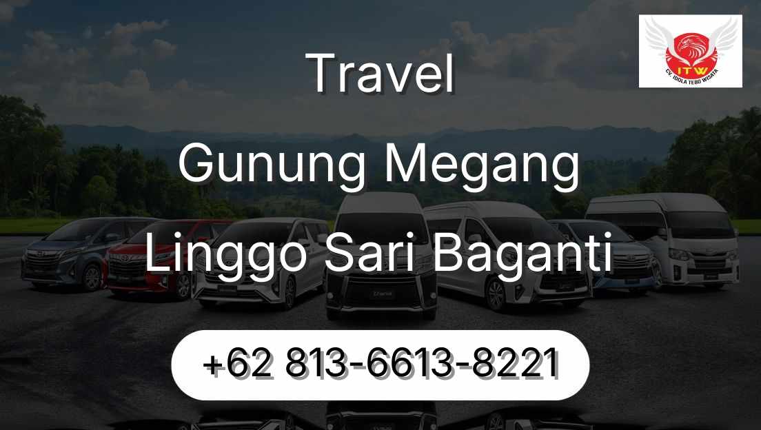 Travel Gunung Megang Linggo Sari Baganti
