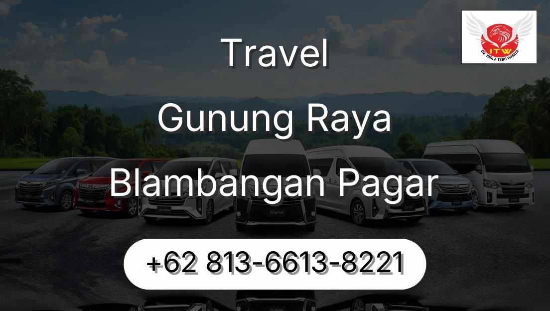 Travel Gunung Raya Blambangan Pagar