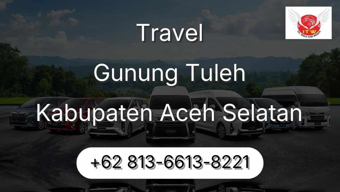 Travel Gunung Tuleh Kabupaten Aceh Selatan